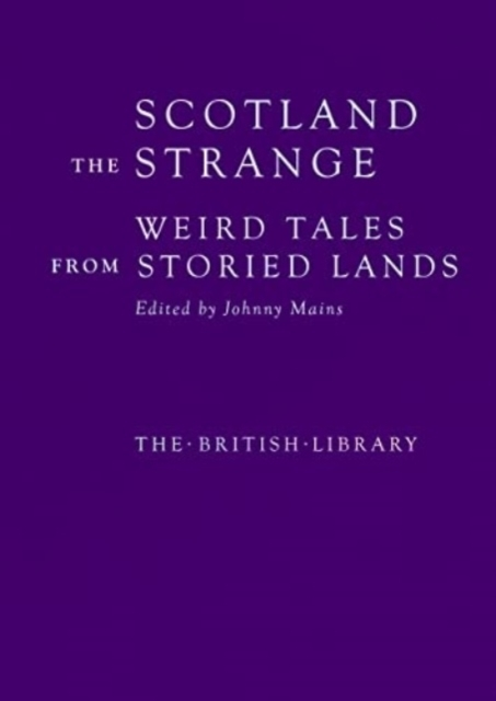 Billede af Scotland The Strange Weird Tales From Storied Lands