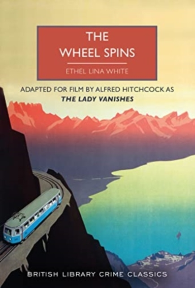 The Wheel Spins Aka The Lady Vanishes