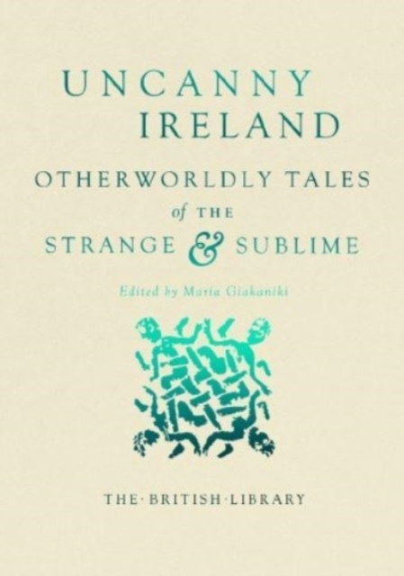 Billede af Uncanny Ireland Otherworldly Tales Of The Strange And Sublim