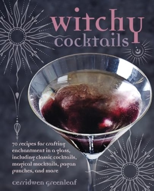 Billede af Witchy Cocktailsover 65 Recipes For Enchantment In A Glass
