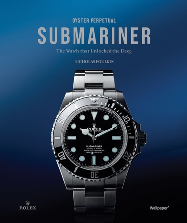 Oyster Perpetual Submarinerthe Watch That Unlocked The Deep