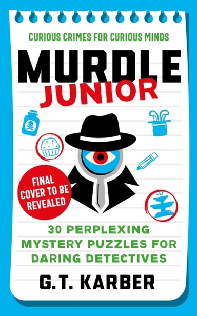 Murdle Junior Curious Crimes For Curious Mindsfrom The Sund