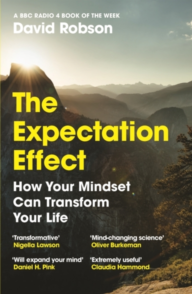 The Expectation Effecthow Your Mindset Can Transform Your Li