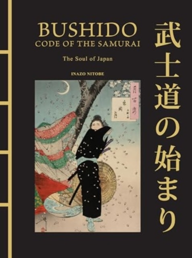 Bushido The Soul Of Japanthe Code Of The Samurai