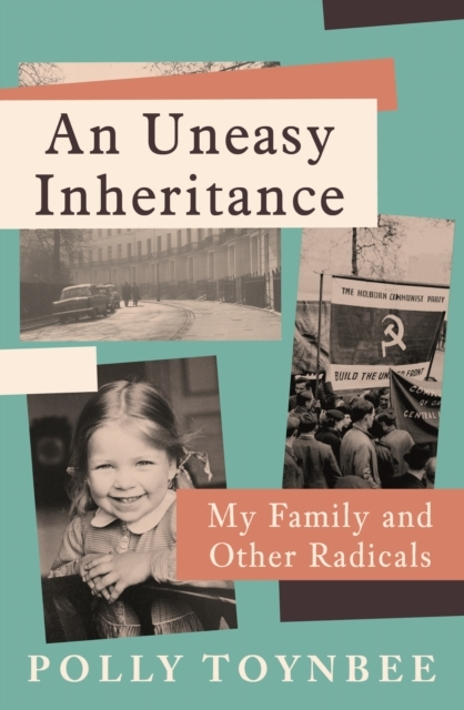 Billede af An Uneasy Inheritancemy Family And Other Radicals