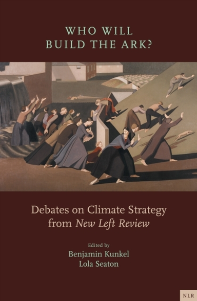 Who Will Build The Ark?Debates On Climate Strategy From 'New