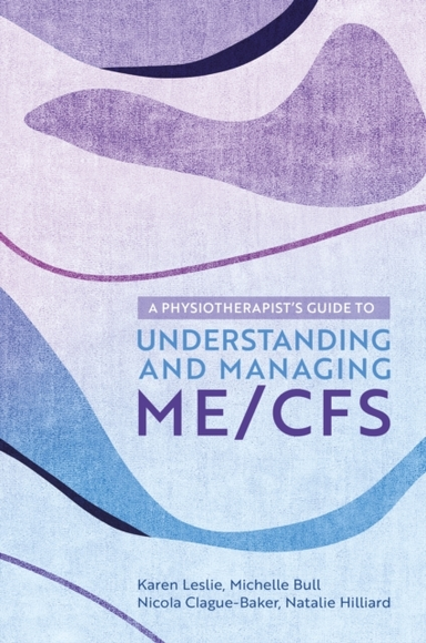 A Physiotherapist's Guide To Understanding And Managing Me/C