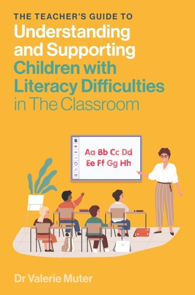 The Teacher's Guide To Understanding And Supporting Children
