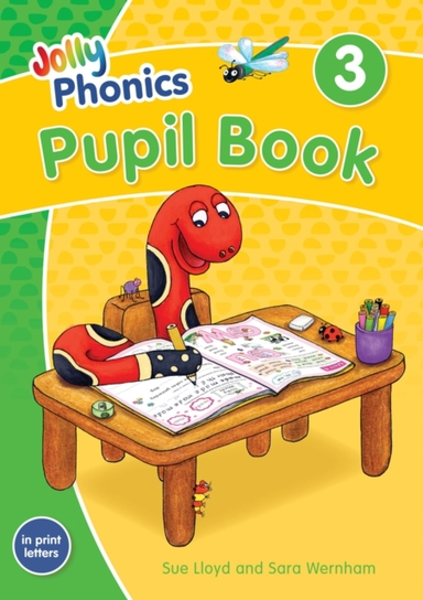 Jolly Phonics Pupil Book 3In Print Letters (British English