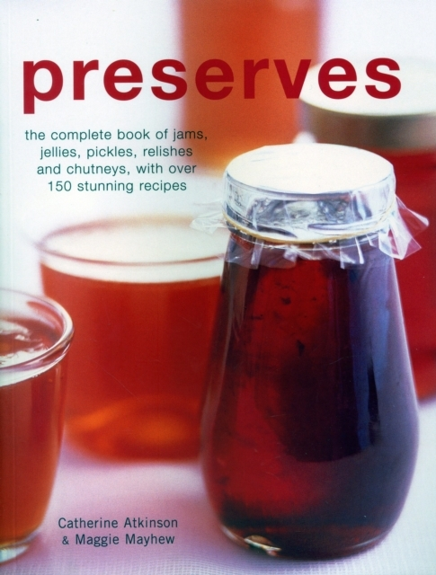 Billede af Preservesthe Complete Book Of Jams Jellies Pickles Relish