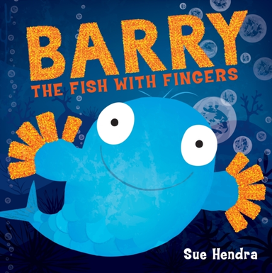 Barry The Fish With Fingersa Laugh-Out-Loud Picture Book Fro