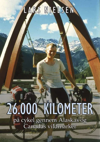 26.000 kilometer på cykel gennem Alaskas og Canadas vildmark