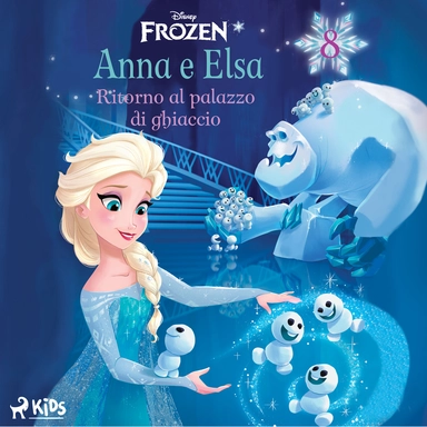 Frozen - Anna e Elsa 8 - Ritorno al palazzo di ghiaccio