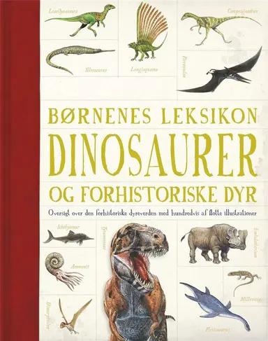 Børnenes leksikon dinosaurer og andre forhistoriske dyr