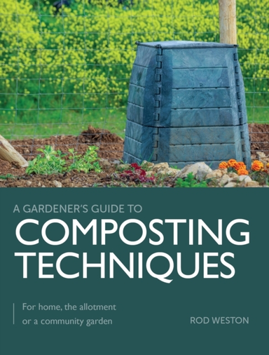 Composting Techniques For Home, The Allotment Or A Community