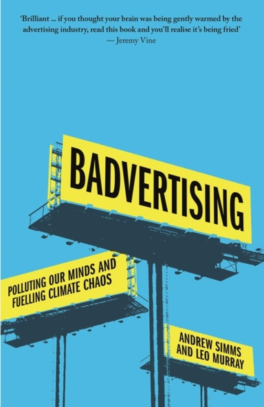 Badvertising Polluting Our Minds And Fuelling Climate Chaos
