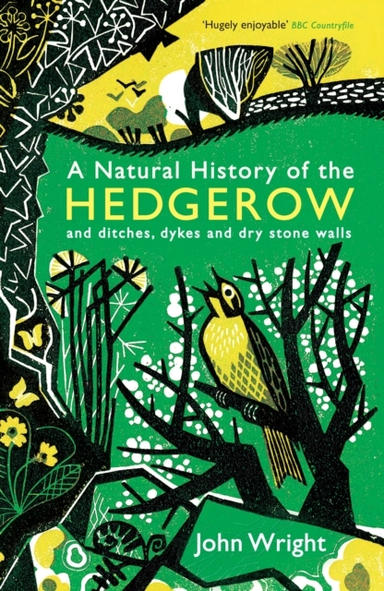 A Natural History Of The Hedgerowand Ditches Dykes And Dry