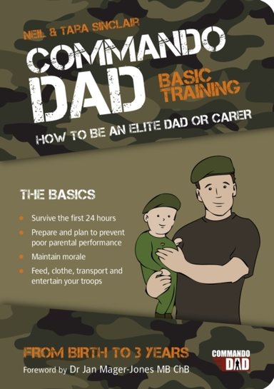 Commando Dadbasic Training How To Be An Elite Dad Or Carer.
