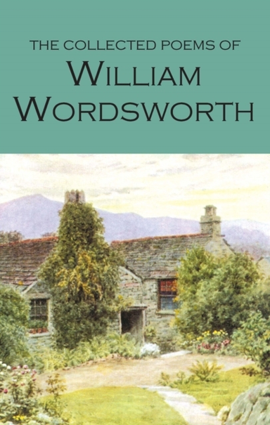 The Collected Poems Of William Wordsworth