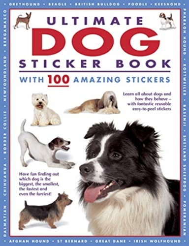 Ultimate Dog Sticker Bookwith 100 Amazing Stickers