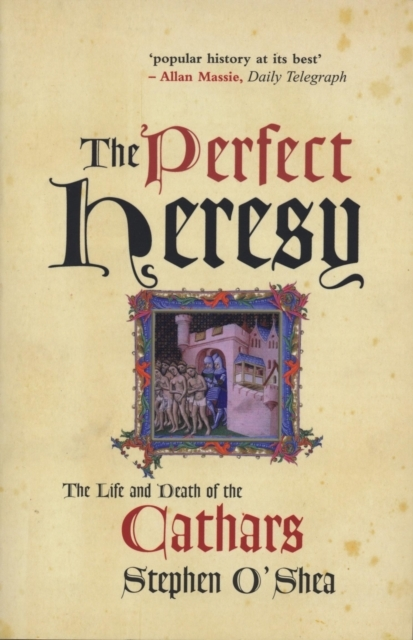 Billede af The Perfect Heresythe Life And Death Of The Cathars
