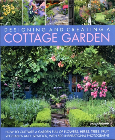 Designing & Creating A Cottage Garden