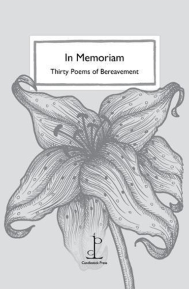 In Memoriamthirty Poems Of Bereavement