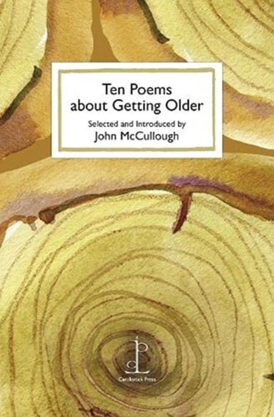 Ten Poems About Getting Older