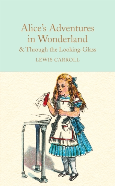 Alice'S Adventures In Wonderland and Through The Looking-Glas