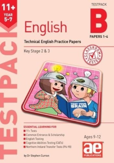 11+ English Year 5-7 Testpack B Practice Papers 1-4Technical