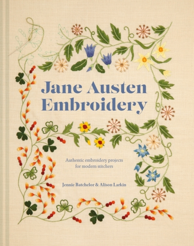 Jane Austen Embroideryauthentic Embroidery Projects For Mode