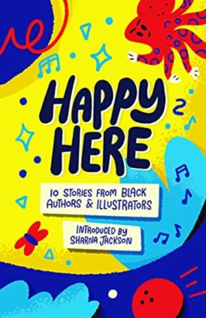 Billede af Happy Here10 Stories From Black British Authors & Illustrato
