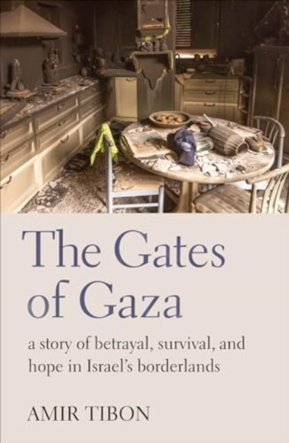 Billede af The Gates Of Gazaa Story Of Betrayal Survival And Hope In