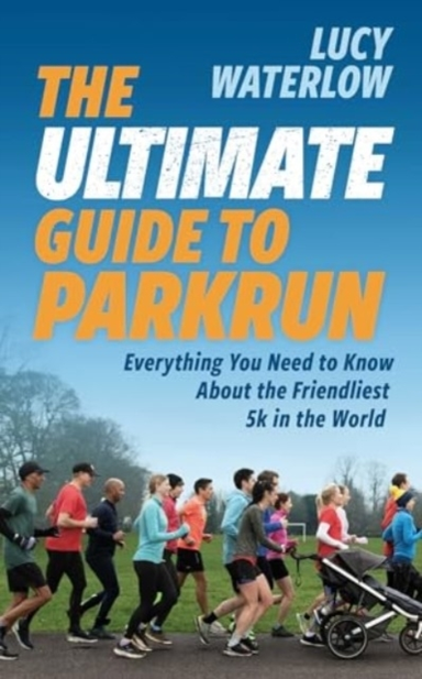 The Ultimate Guide To Parkruneverything You Need To Know Abo