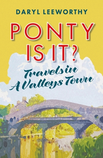 Billede af Ponty Is It?Travels In A Valleys Town