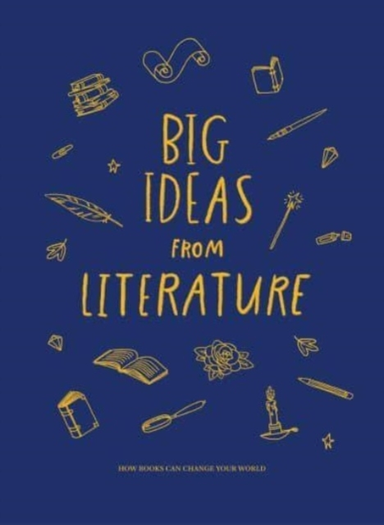 Big Ideas From Literaturehow Books Can Change Your World