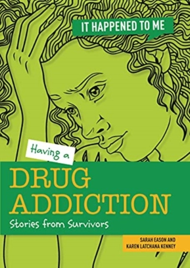 Having A Drug Addictionstories From Survivors