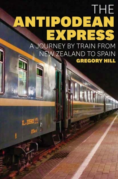 The Antipodean Expressa Journey By Train From New Zealand To