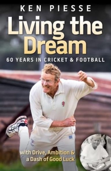 Living The Dream 60 Years In Cricket & Footballwith Drive