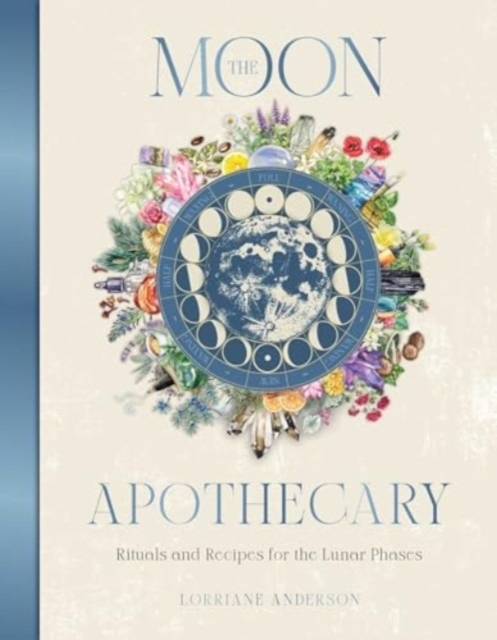 Billede af The Moon Apothecaryrituals And Recipes For The Lunar Phases