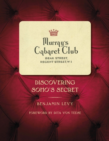 Murray'S Cabaret Club Discovering Soho'S Secret