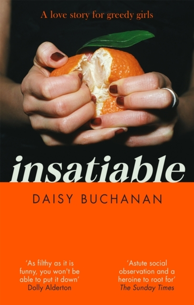 Insatiable ‘A Frank, Funny Account Of 21St-Century Lust' Ind
