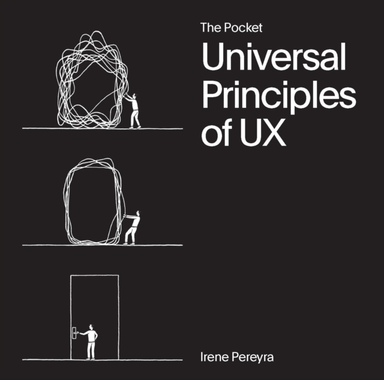 The Pocket Universal Principles Of Ux 100 Timeless Strategie