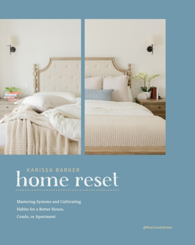 The Home Reset Easy Systems And Habits To Organize Every Roo