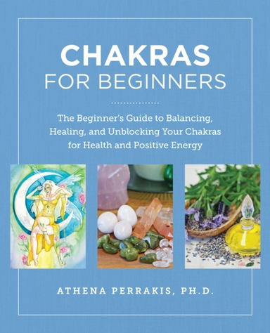 Chakras For Beginners The Beginner'S Guide To Balancing, Hea