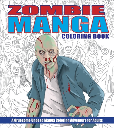 Zombie Manga Coloring Book A Gruesome Undead Manga Coloring