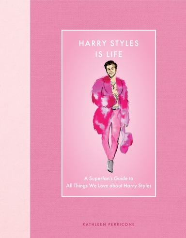 Harry Styles Is Life A Superfan’S Guide To All Things We Lov