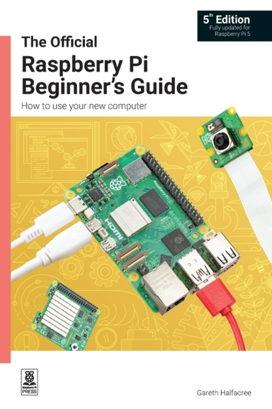 The Official Raspberry Pi Beginner's Guidehow To Use Your Ne