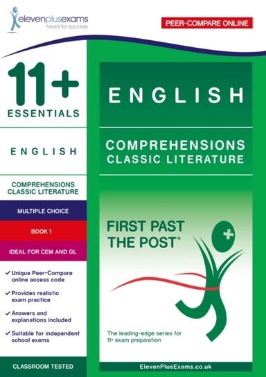 11+ Essentials English Comprehensions: Classic Literature Book 1 : First Past the Post : 1