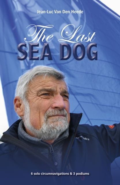 Billede af The Last Sea Dog6 Solo Circumnavigations & 3 Podiums